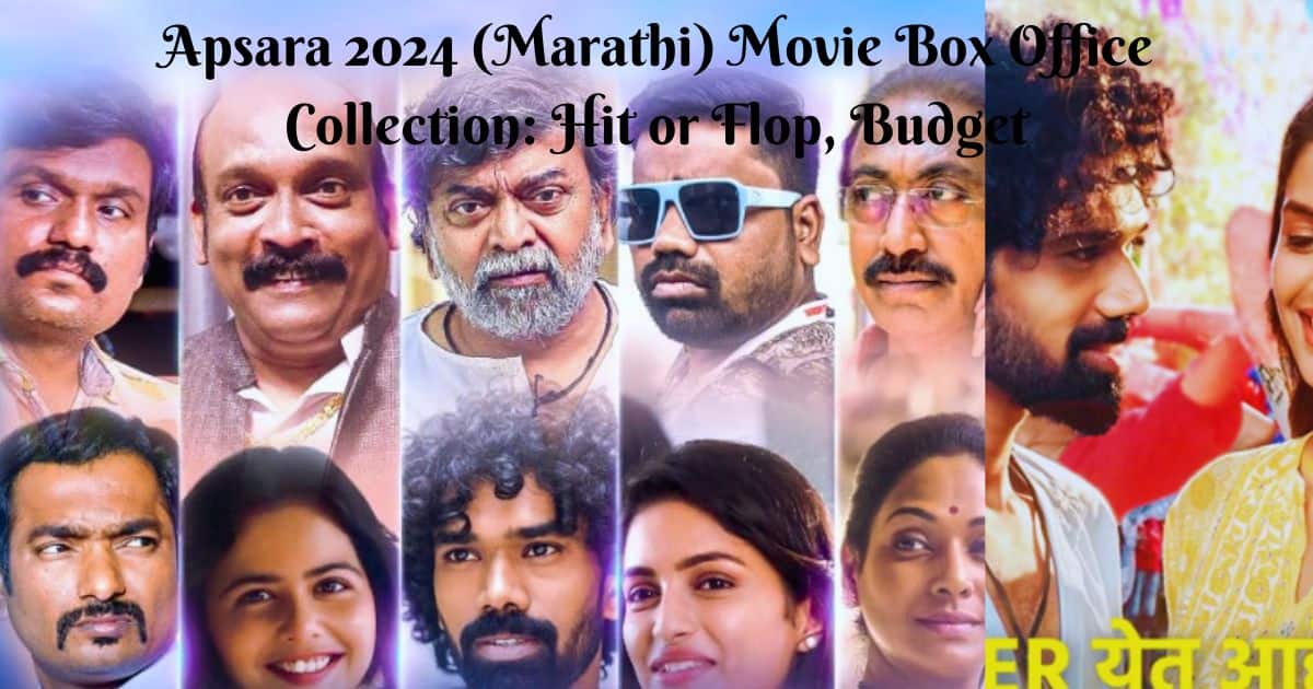 Apsara 2024 (Marathi) Movie Box Office Collection