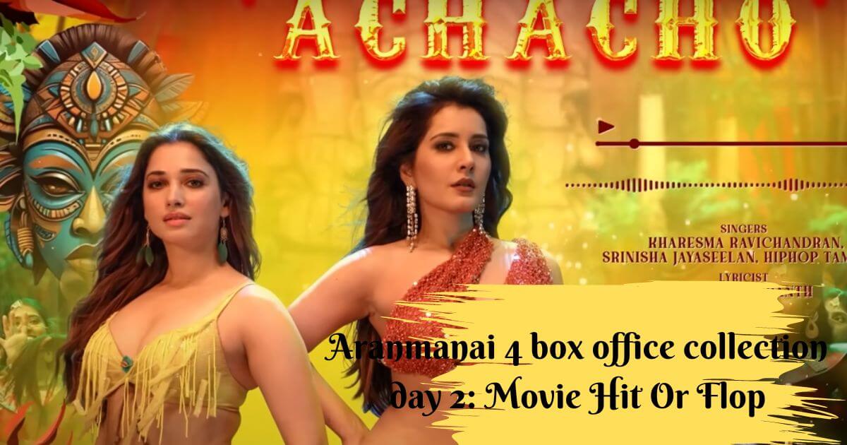 Aranmanai 4 box office collection day 2