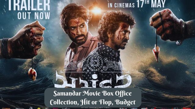 Samandar Movie Box Office Collection, Hit or Flop, Budget