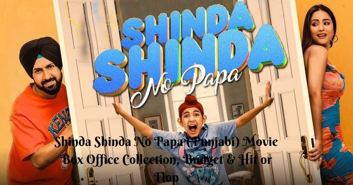 Shinda Shinda No Papa (Punjabi) Movie Box Office Collection