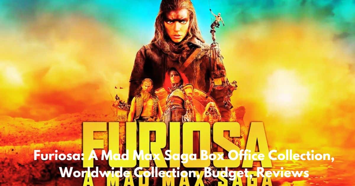 Furiosa A Mad Max Saga Box Office Collection