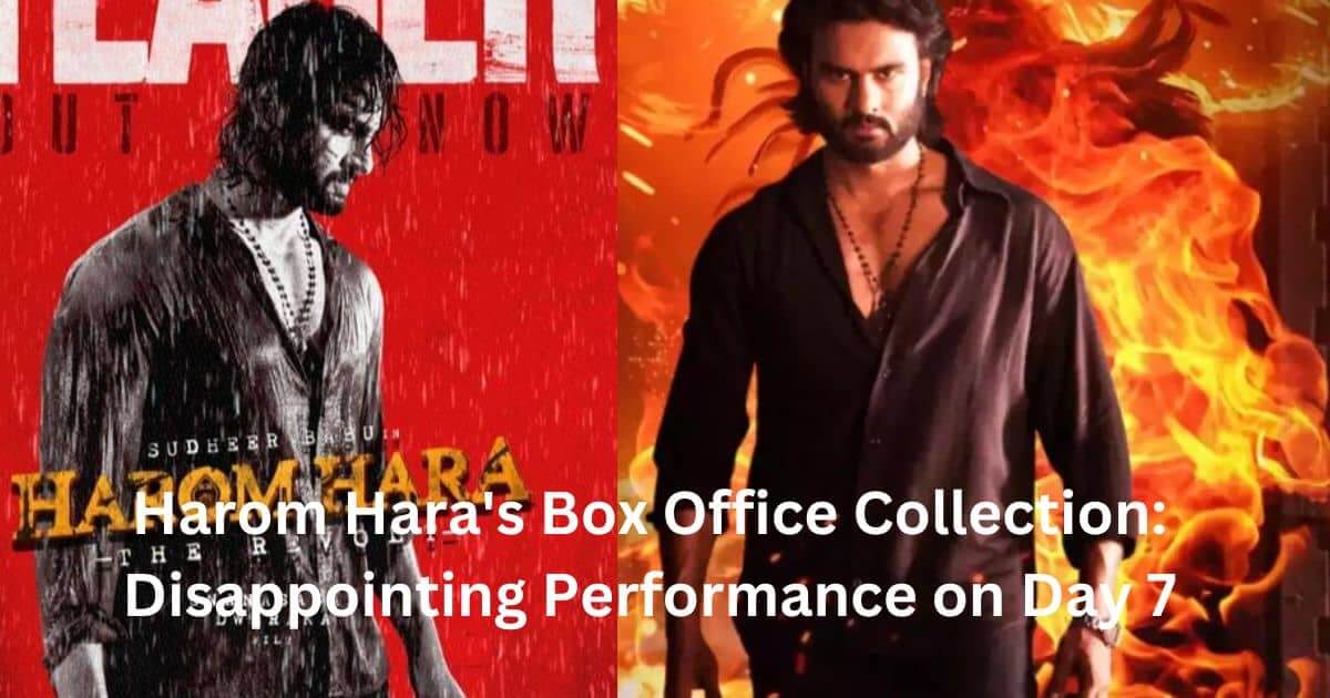 Harom Hara's Box Office Collection Disappointing Performance on Day 7-min