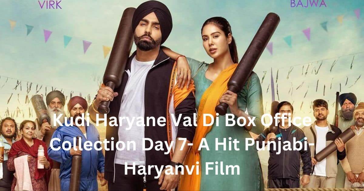 Kudi Haryane Val Di Box Office Collection Day 7