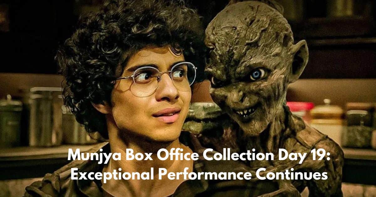 Munjya Box Office Collection Day 19 Exceptional Performance Continues-min