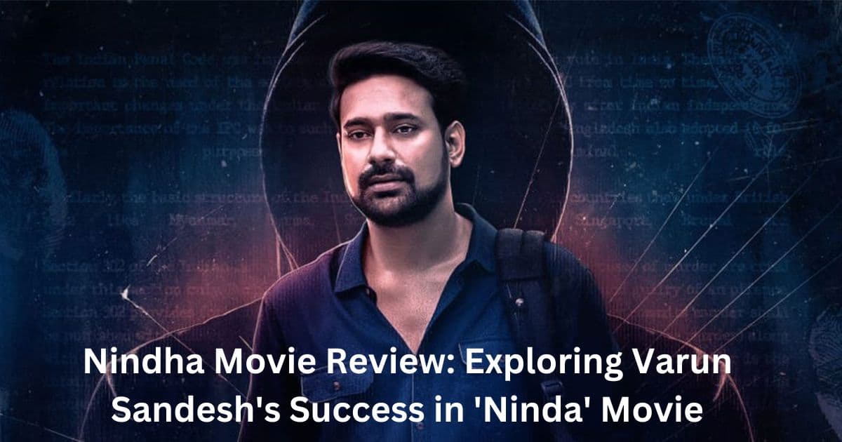 Nindha Movie Review Exploring Varun Sandeshs Success in Ninda Movie