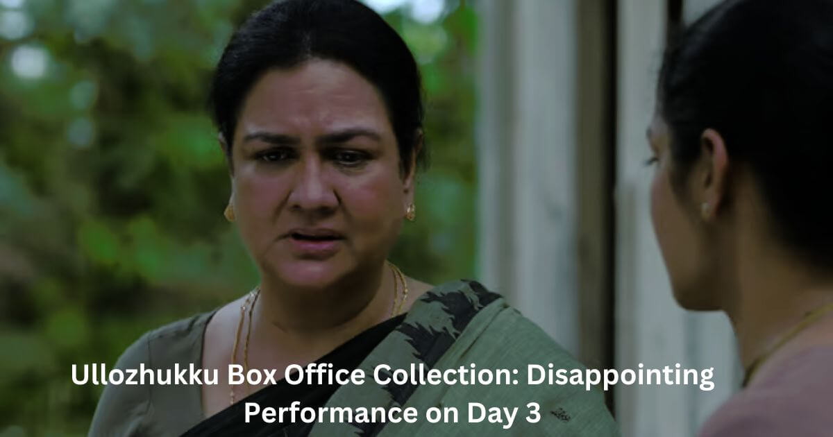 Ullozhukku Box Office Collection Disappointing Performance on Day 3