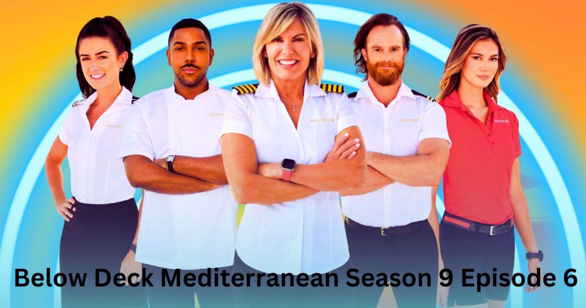 Below Deck Mediterranean Season 9 Episode 6