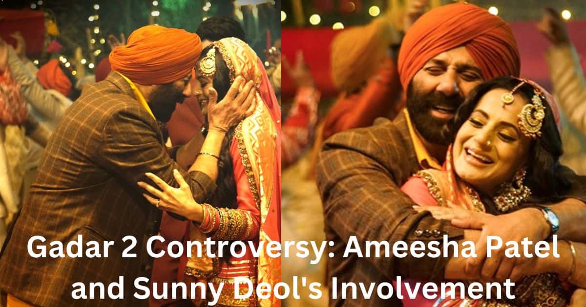 Gadar 2 Controversy Ameesha Patel and Sunny Deol's Involvement