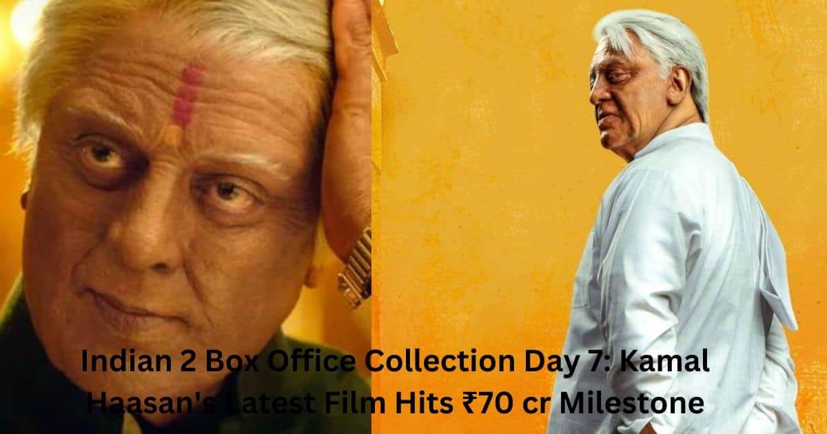 Indian 2 Box Office Collection Day 7