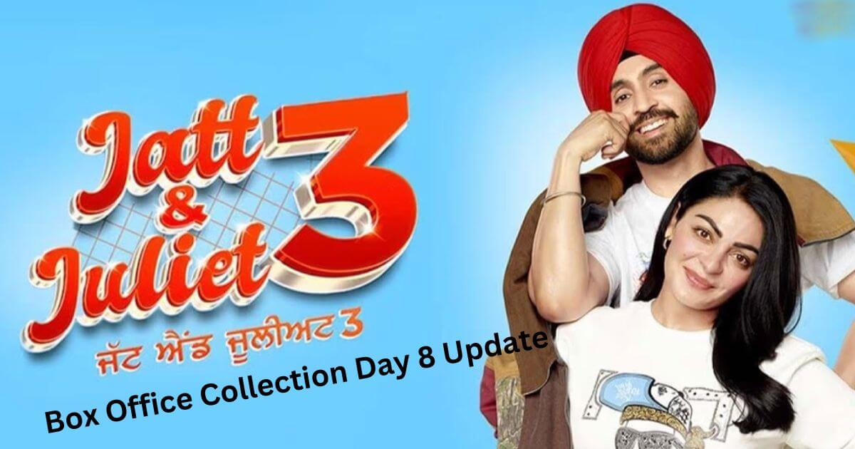 Jatt & Juliet 3 Box Office Collection Day 8 Update