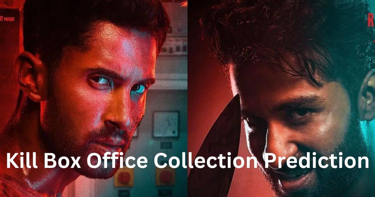 Kill Box Office Collection Prediction