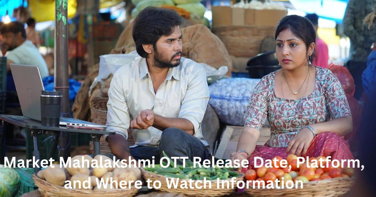 Market Mahalakshmi OTT Release Date