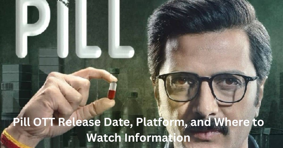 Pill OTT Release Date